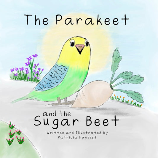 The Parakeet and the Sugar Beet